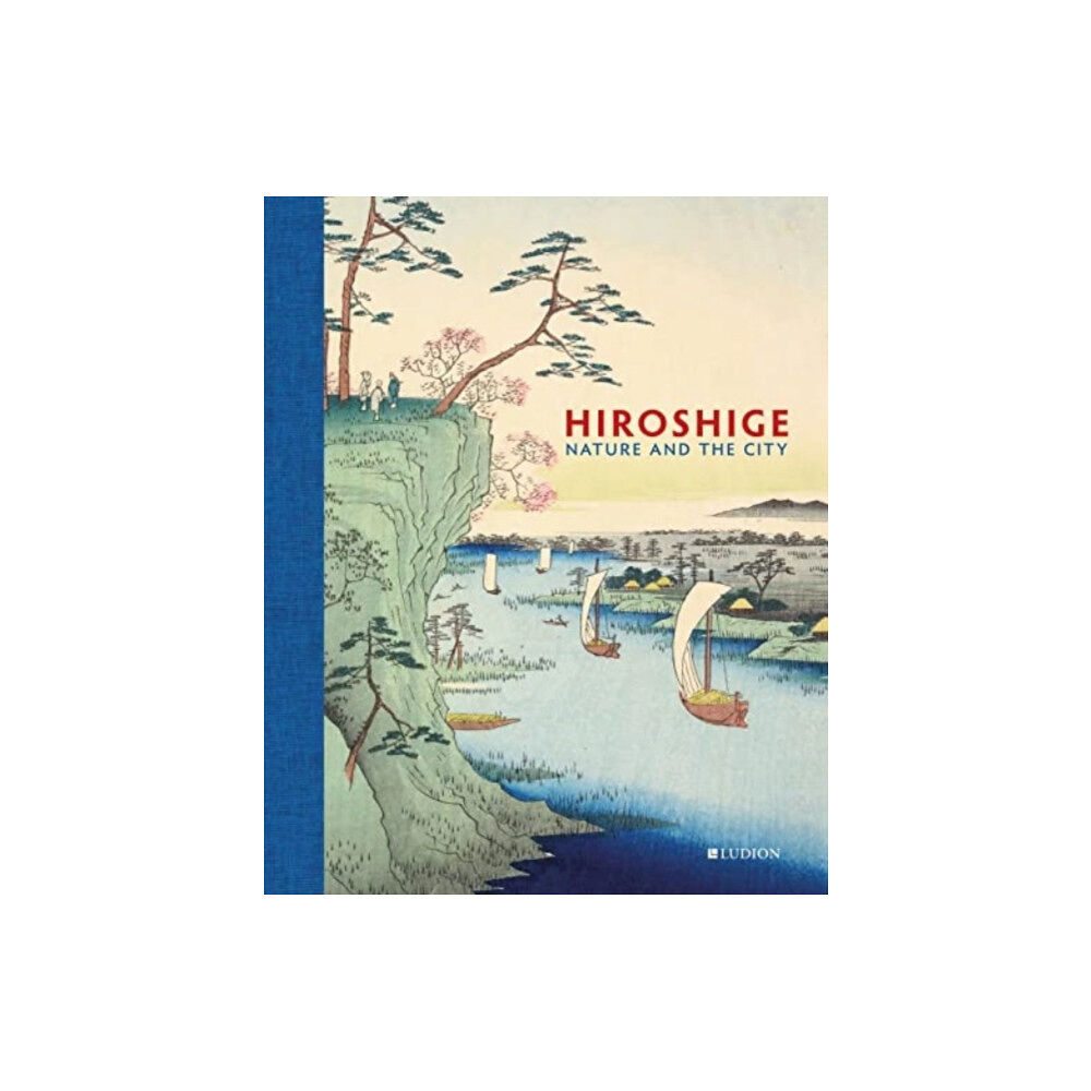 Ludion Hiroshige: Nature and the City (inbunden, eng)
