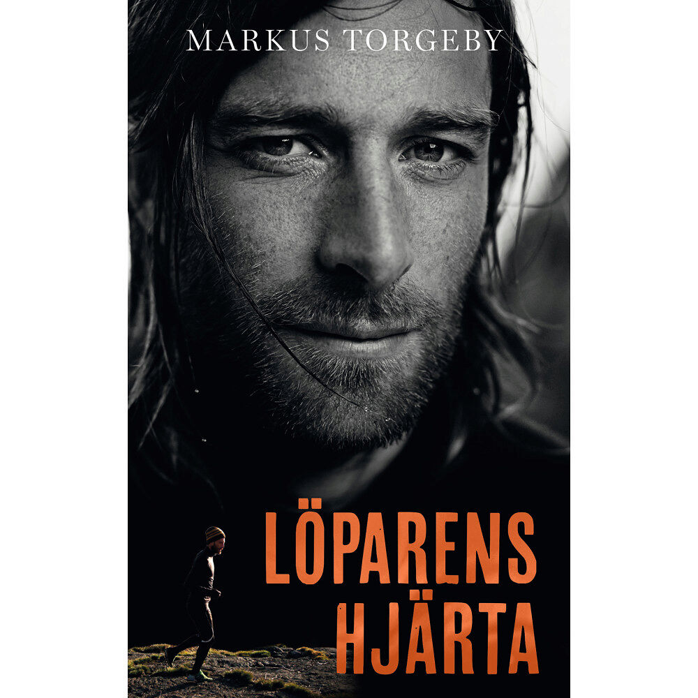 Markus Torgeby Löparens hjärta (inbunden)