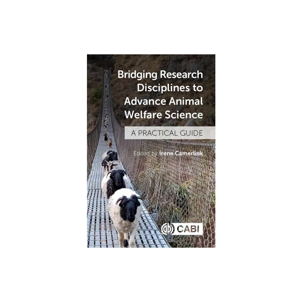 CABI Publishing Bridging Research Disciplines to Advance Animal Welfare Science (häftad, eng)