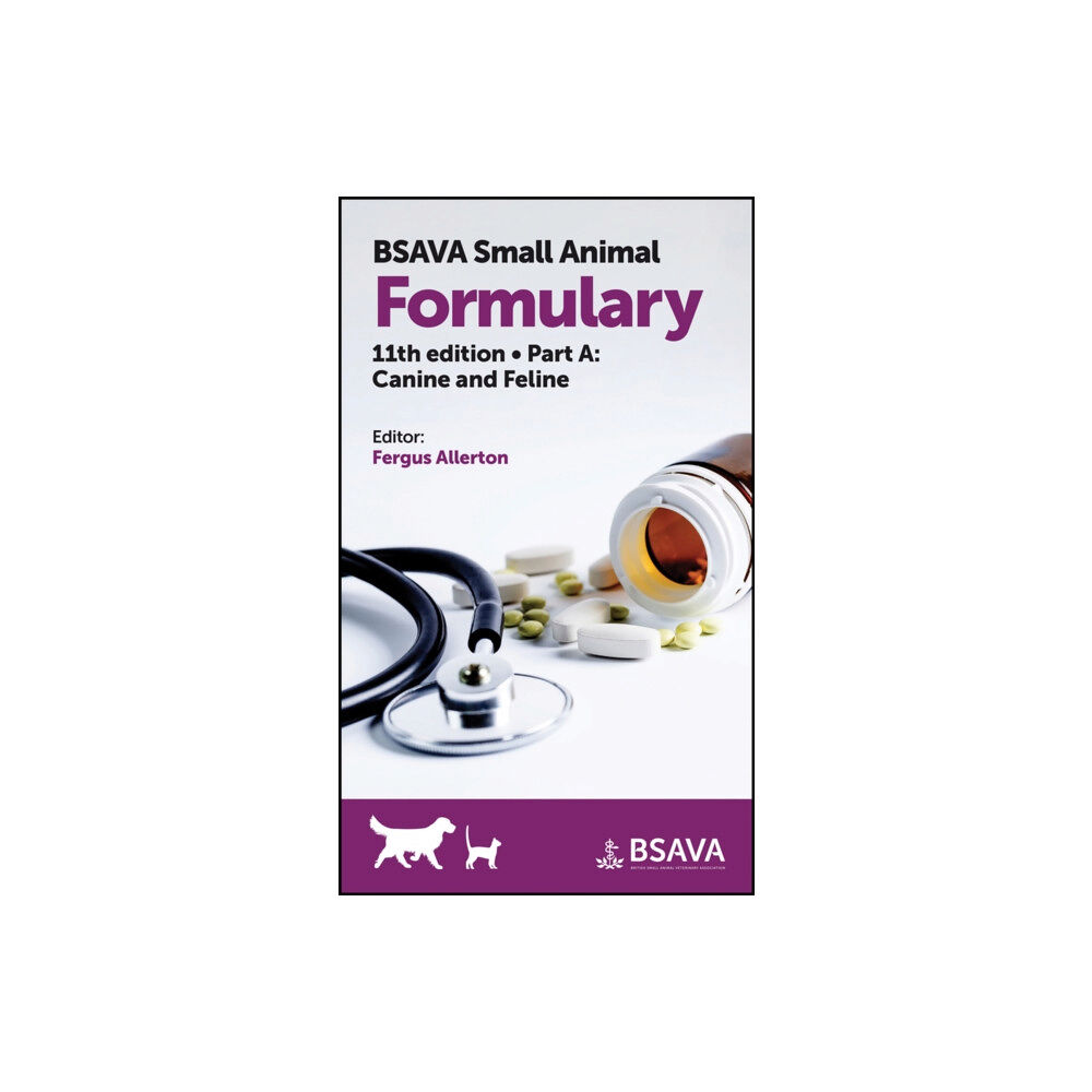 British Small Animal Veterinary Association BSAVA Small Animal Formulary, Part A (häftad, eng)