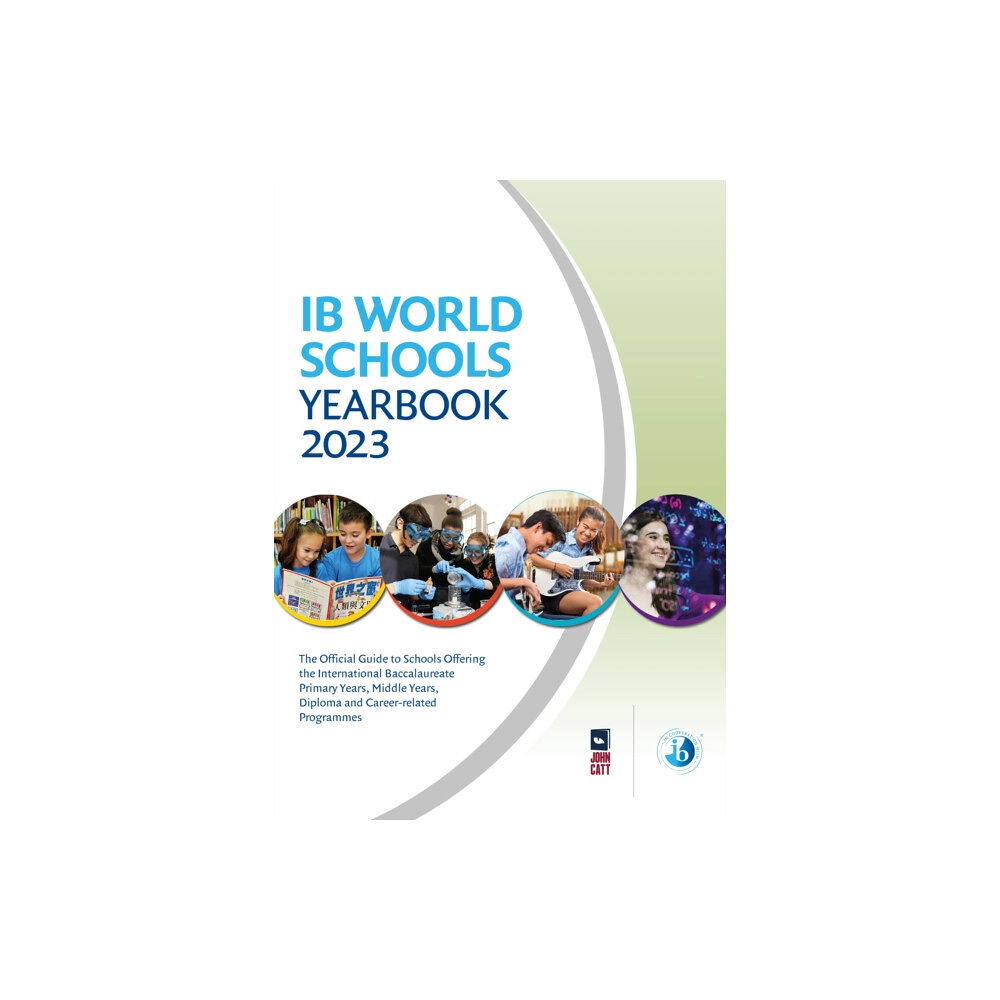 Hodder Education IB World Schools Yearbook 2023: The Official Guide to Schools Offering the International Baccalaureate Primary Years, Mi...