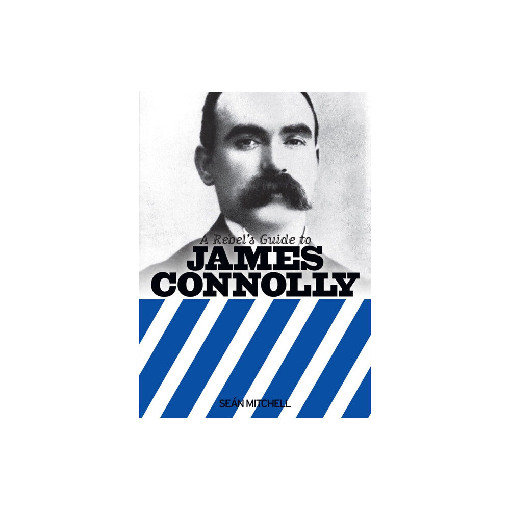 Bookmarks Publications A Rebel's Guide to James Connolly (häftad, eng)