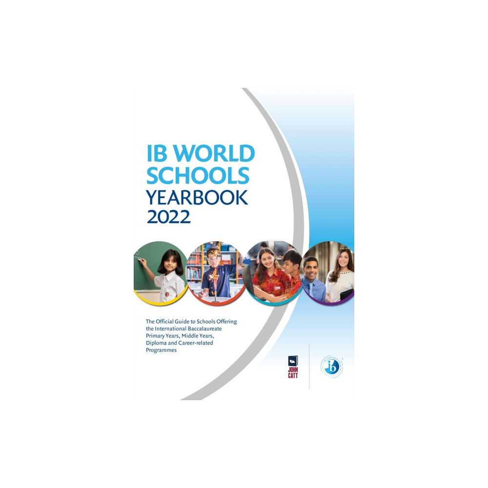 Hodder Education IB World Schools Yearbook 2022: The Official Guide to Schools Offering the International Baccalaureate Primary Years, Mi...