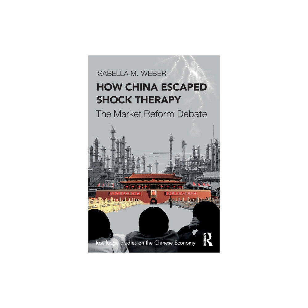 Taylor & francis ltd How China Escaped Shock Therapy (häftad, eng)