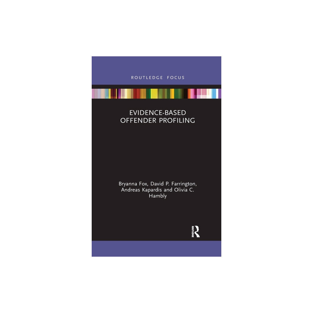 Taylor & francis ltd Evidence-Based Offender Profiling (häftad, eng)