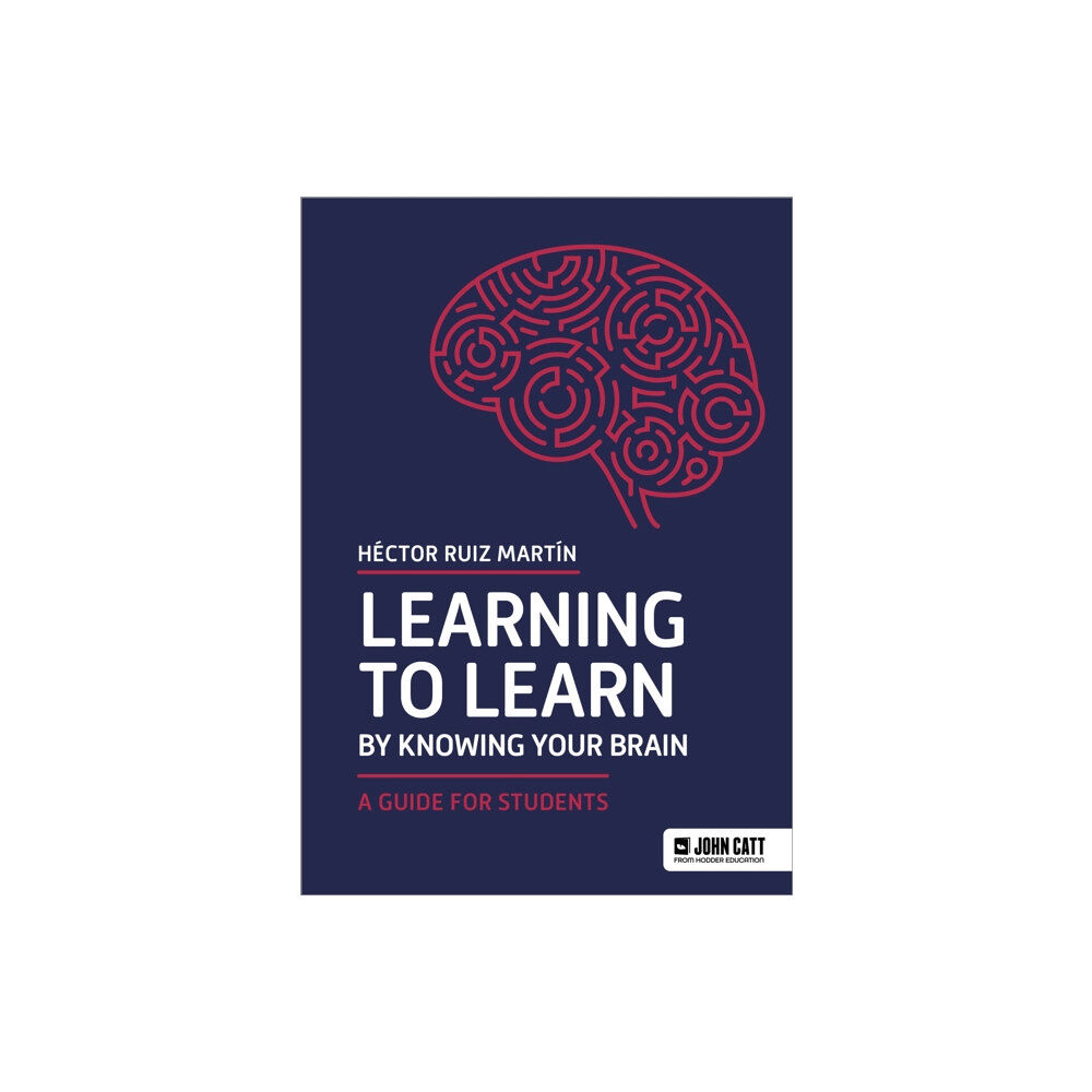 Hodder Education Learning to Learn by Knowing Your Brain: A Guide for Students (häftad, eng)