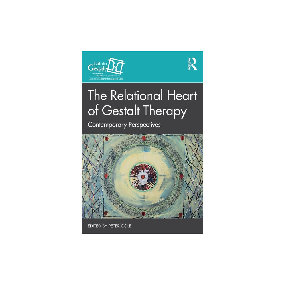 Taylor & francis ltd The Relational Heart of Gestalt Therapy (häftad, eng)