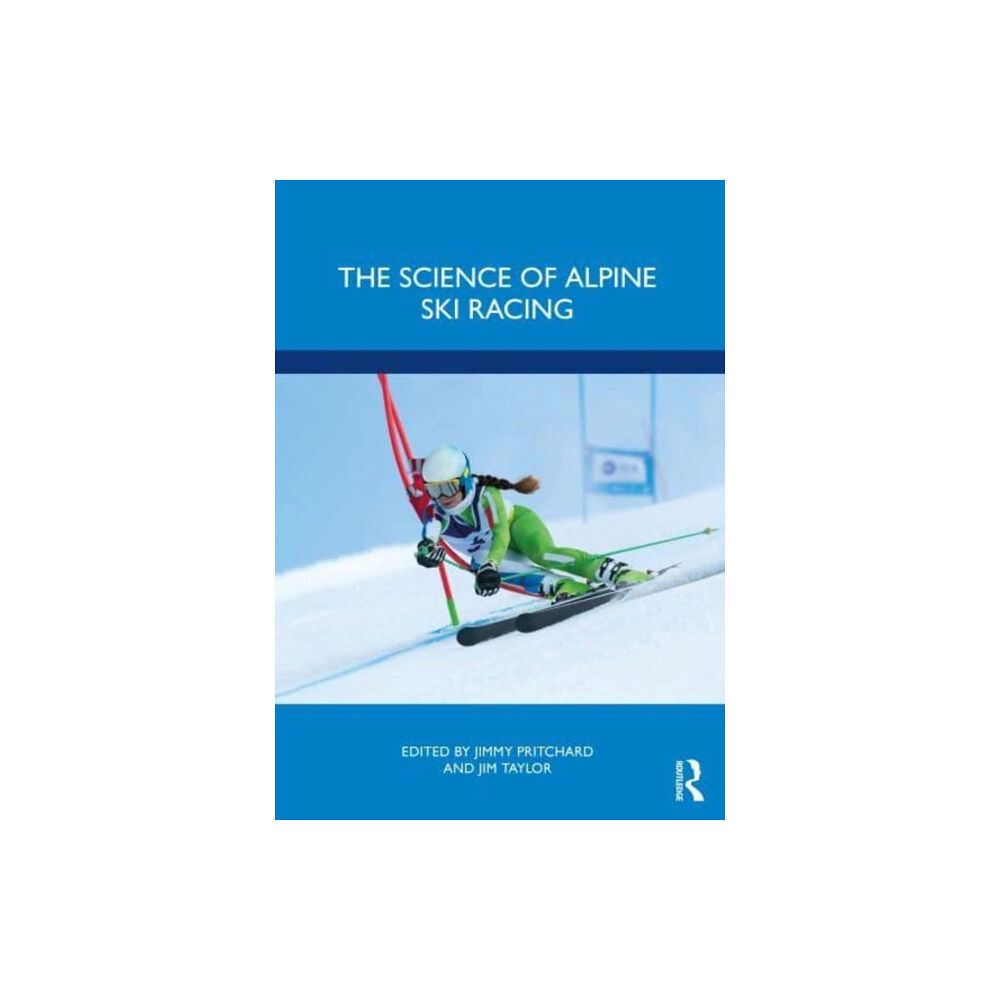 Taylor & francis ltd The Science of Alpine Ski Racing (häftad, eng)