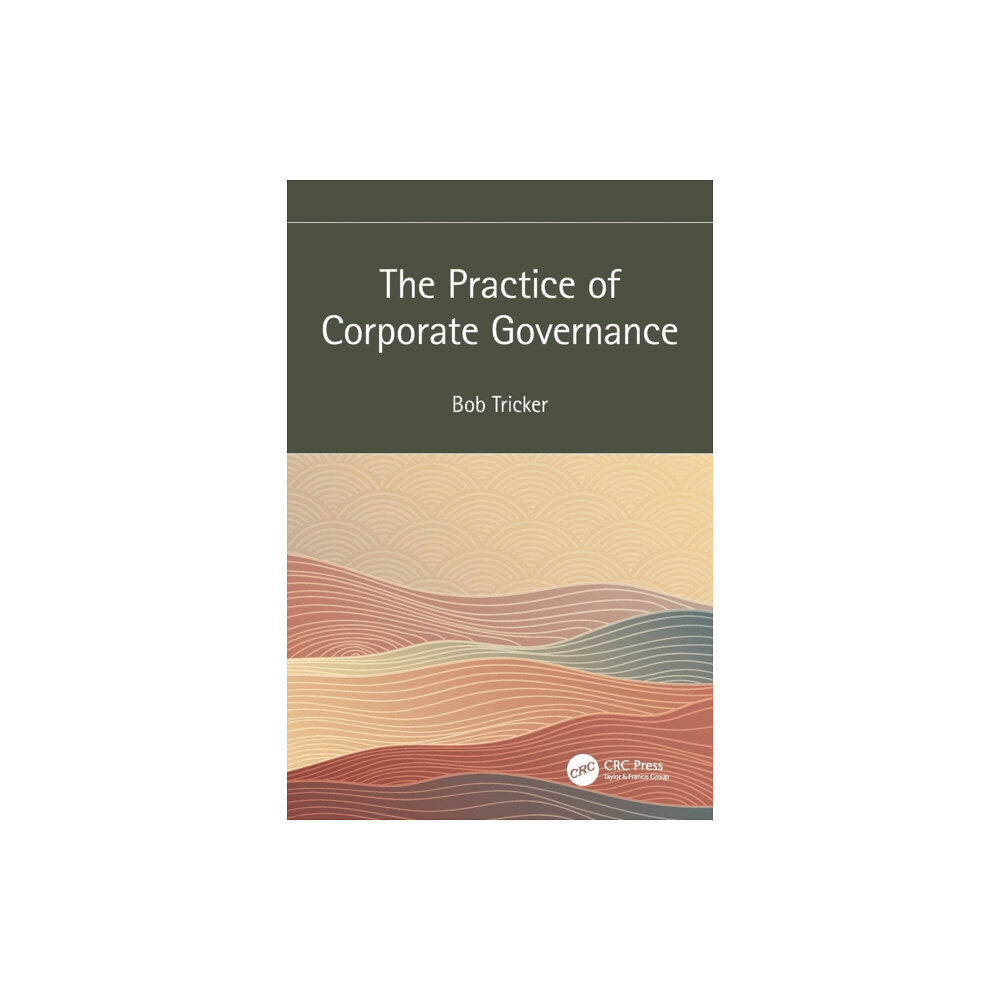 Taylor & francis ltd The Practice of Corporate Governance (häftad, eng)