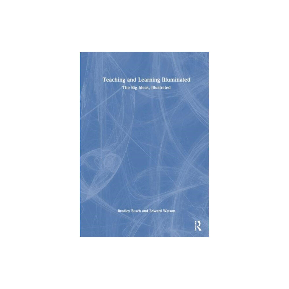 Taylor & francis ltd Teaching & Learning Illuminated (inbunden, eng)
