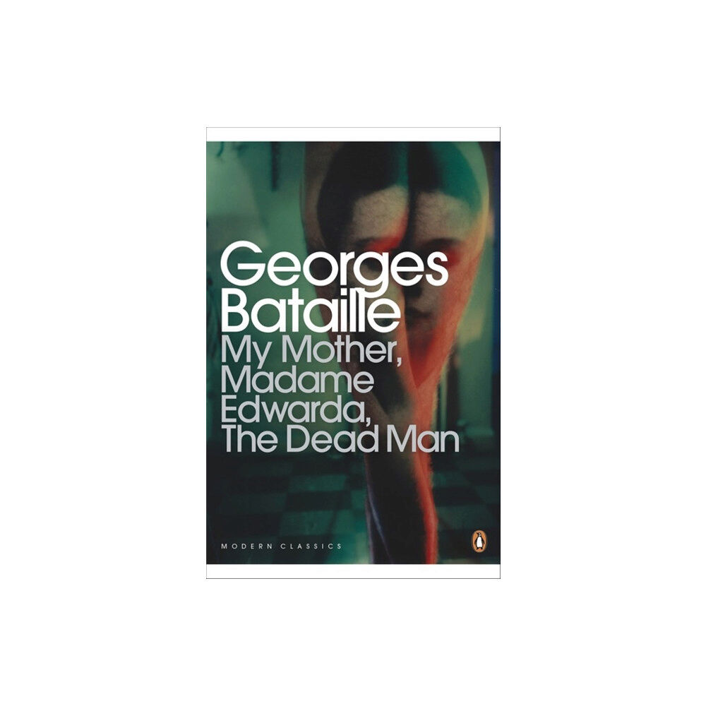 Penguin books ltd My Mother, Madame Edwarda, The Dead Man (häftad, eng)