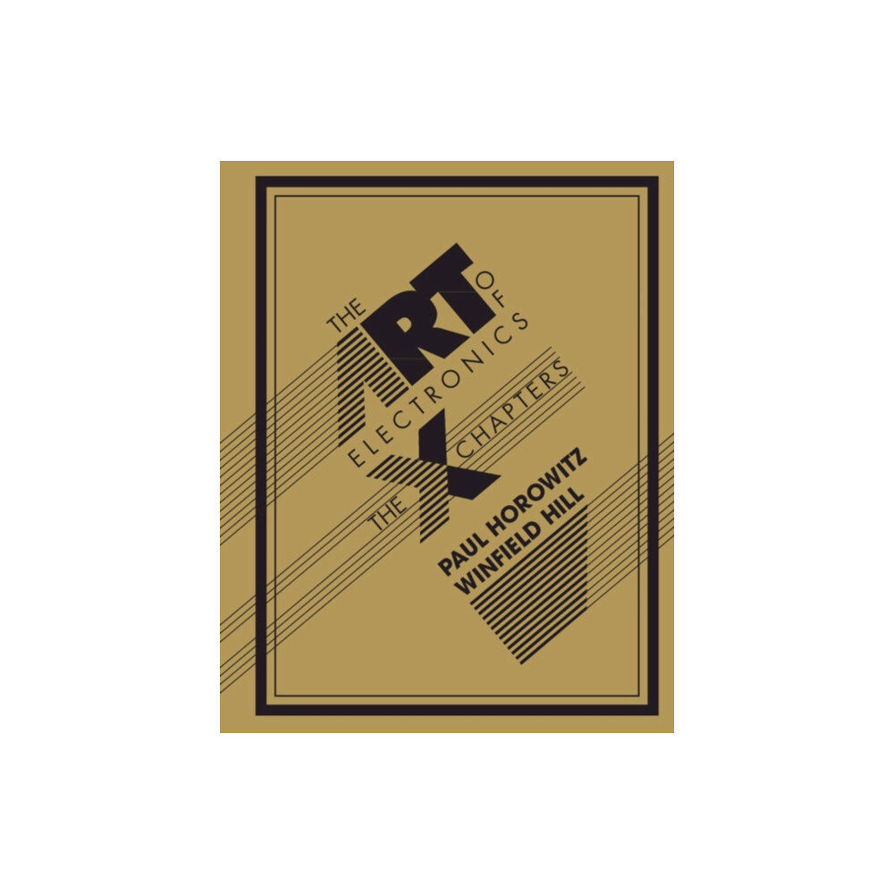 Cambridge University Press The Art of Electronics: The x Chapters (inbunden, eng)