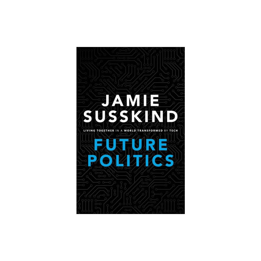 Oxford University Press Future Politics (inbunden, eng)