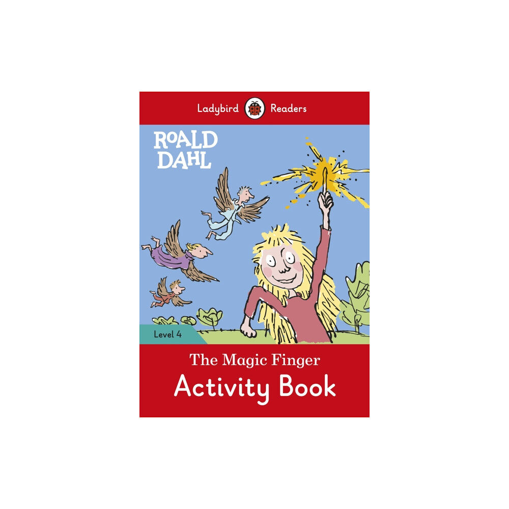 Penguin Random House Children's UK Ladybird Readers Level 4 - Roald Dahl - The Magic Finger Activity Book (ELT Graded Reader) (häftad, eng)