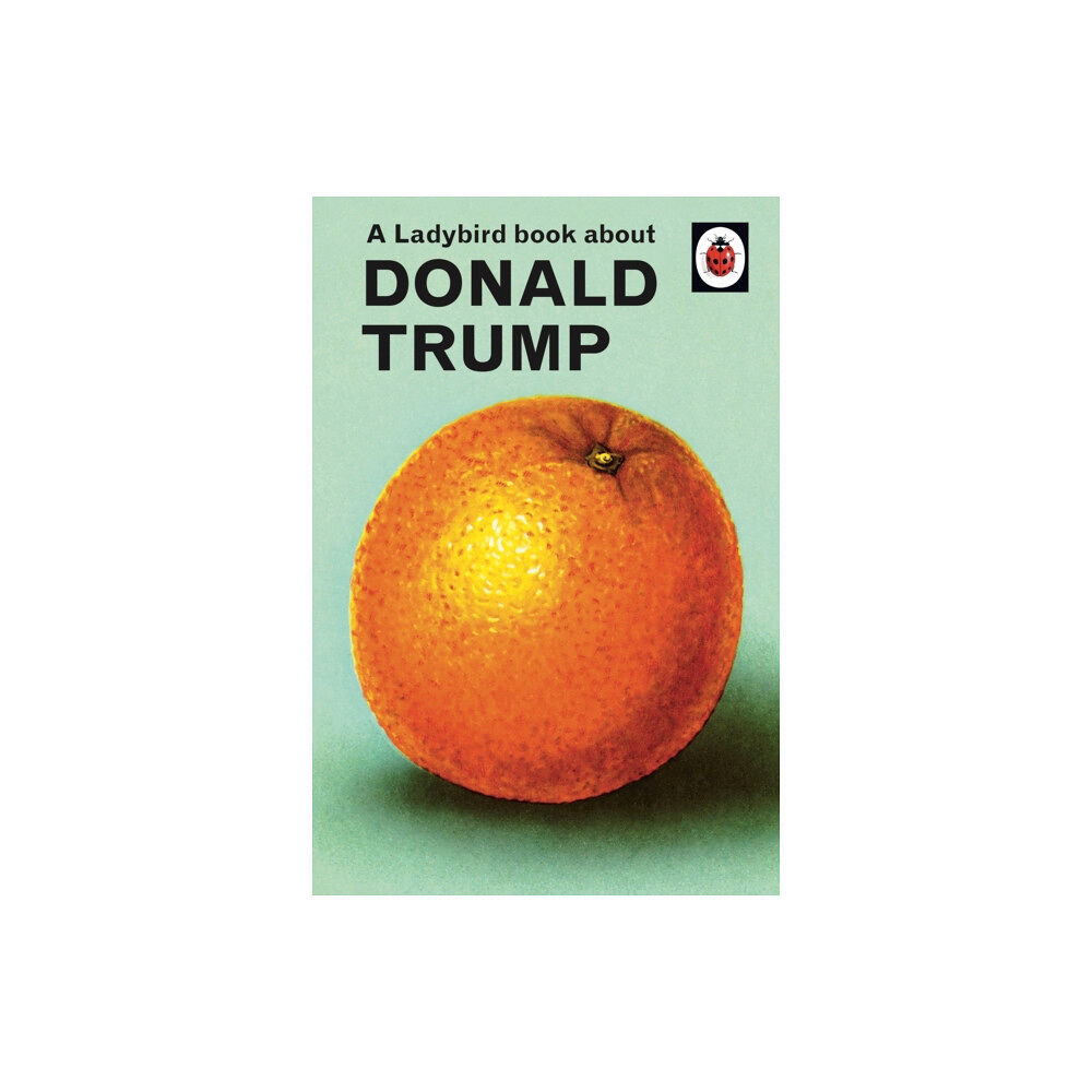 Penguin books ltd A Ladybird Book About Donald Trump (inbunden, eng)