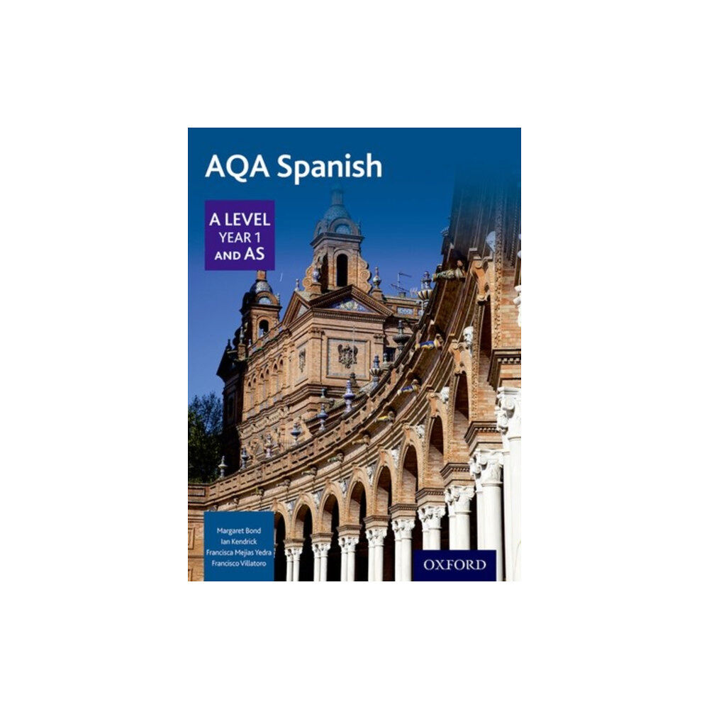 Oxford University Press AQA Spanish A Level Year 1 and AS Student Book (häftad, eng)