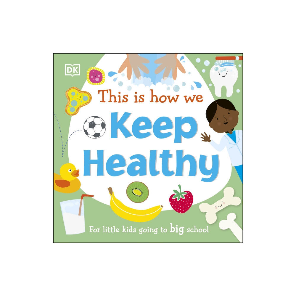 Dorling Kindersley Ltd This Is How We Keep Healthy (bok, board book, eng)