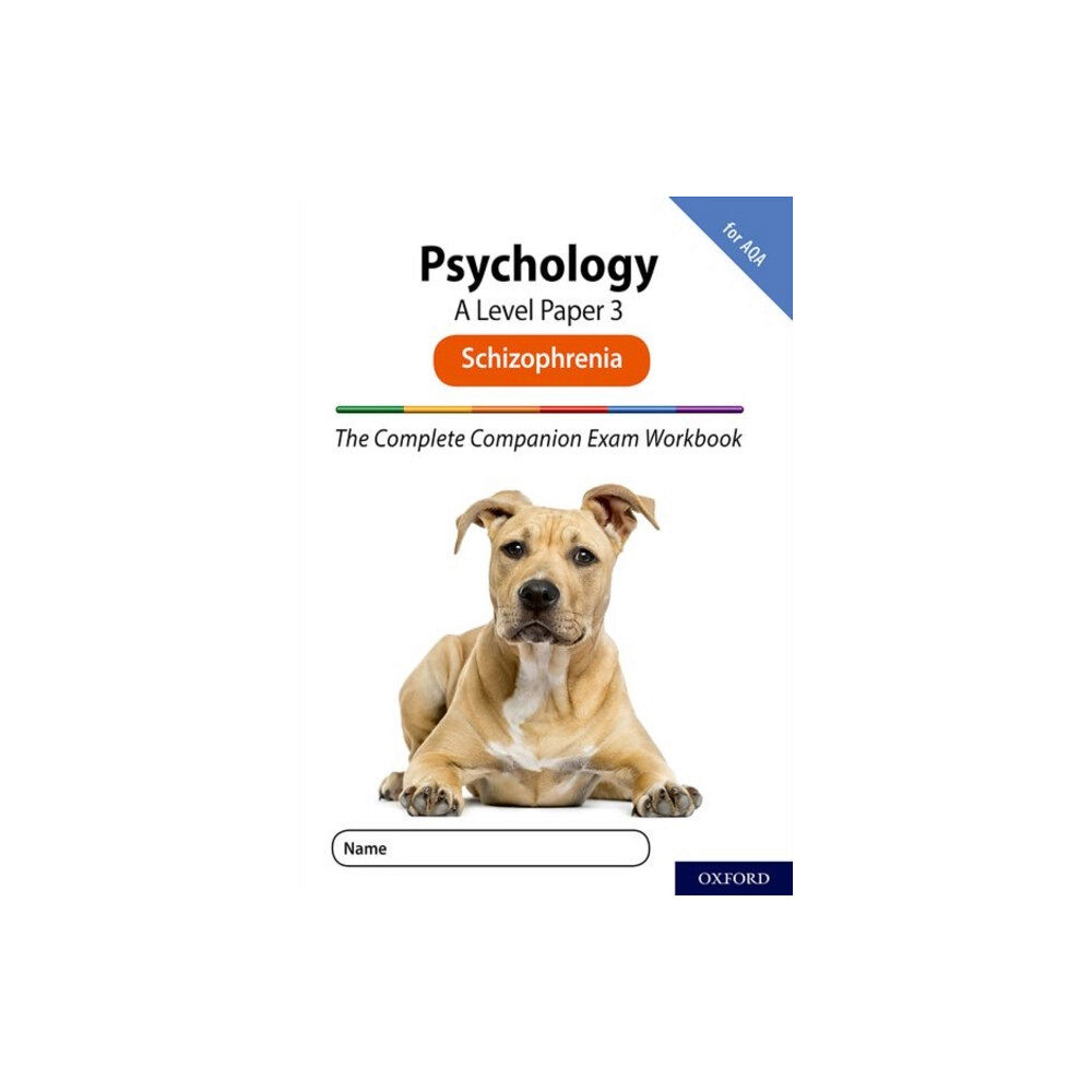 Oxford University Press The Complete Companions for AQA Fourth Edition: 16-18: AQA Psychology A Level: Paper 3 Exam Workbook: Schizophrenia (häf...