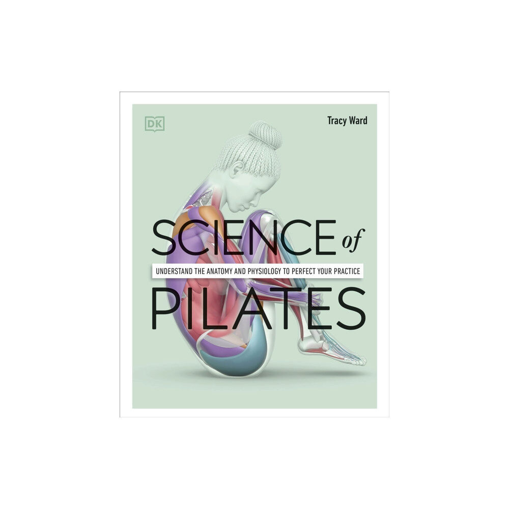 Dorling Kindersley Ltd Science of Pilates (häftad, eng)