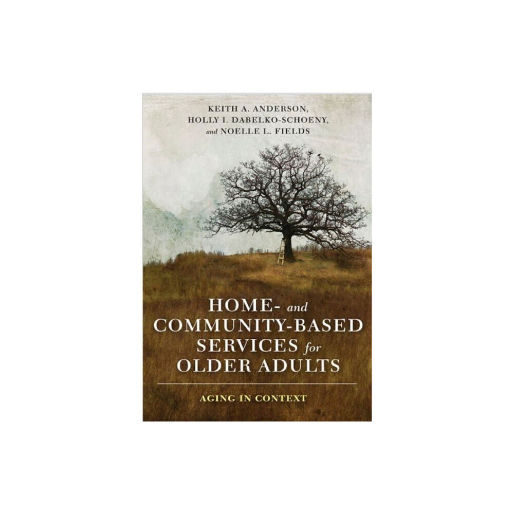 Columbia university press Home- and Community-Based Services for Older Adults (inbunden, eng)