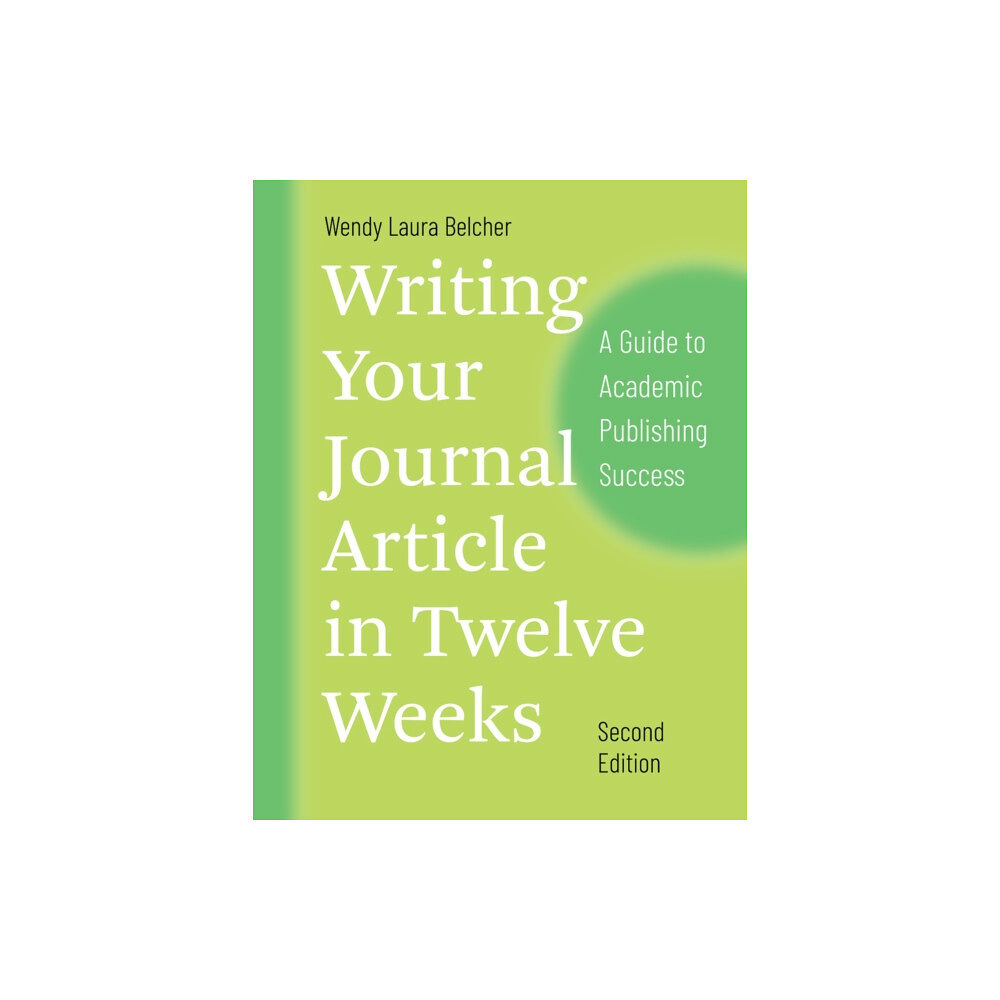 The university of chicago press Writing Your Journal Article in Twelve Weeks, Second Edition (häftad, eng)