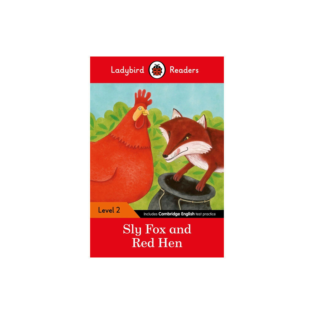 Penguin Random House Children's UK Ladybird Readers Level 2 - Sly Fox and Red Hen (ELT Graded Reader) (häftad, eng)