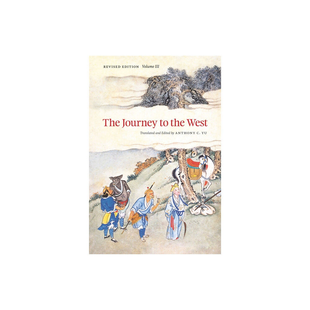 The university of chicago press The Journey to the West, Revised Edition, Volume 3 (häftad, eng)