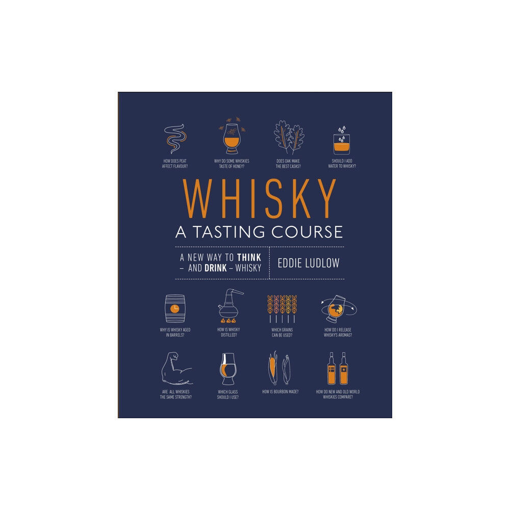 Dorling Kindersley Ltd Whisky A Tasting Course (inbunden, eng)