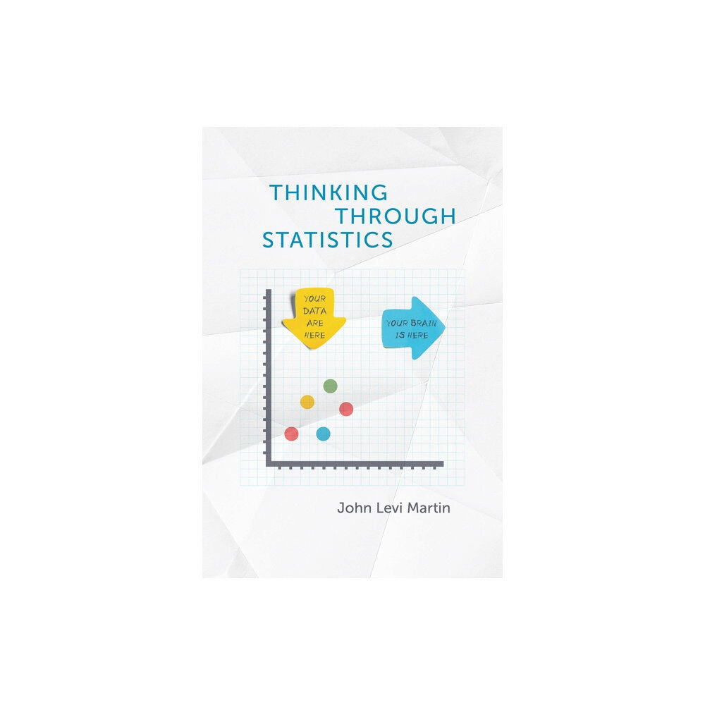 The university of chicago press Thinking Through Statistics (häftad, eng)