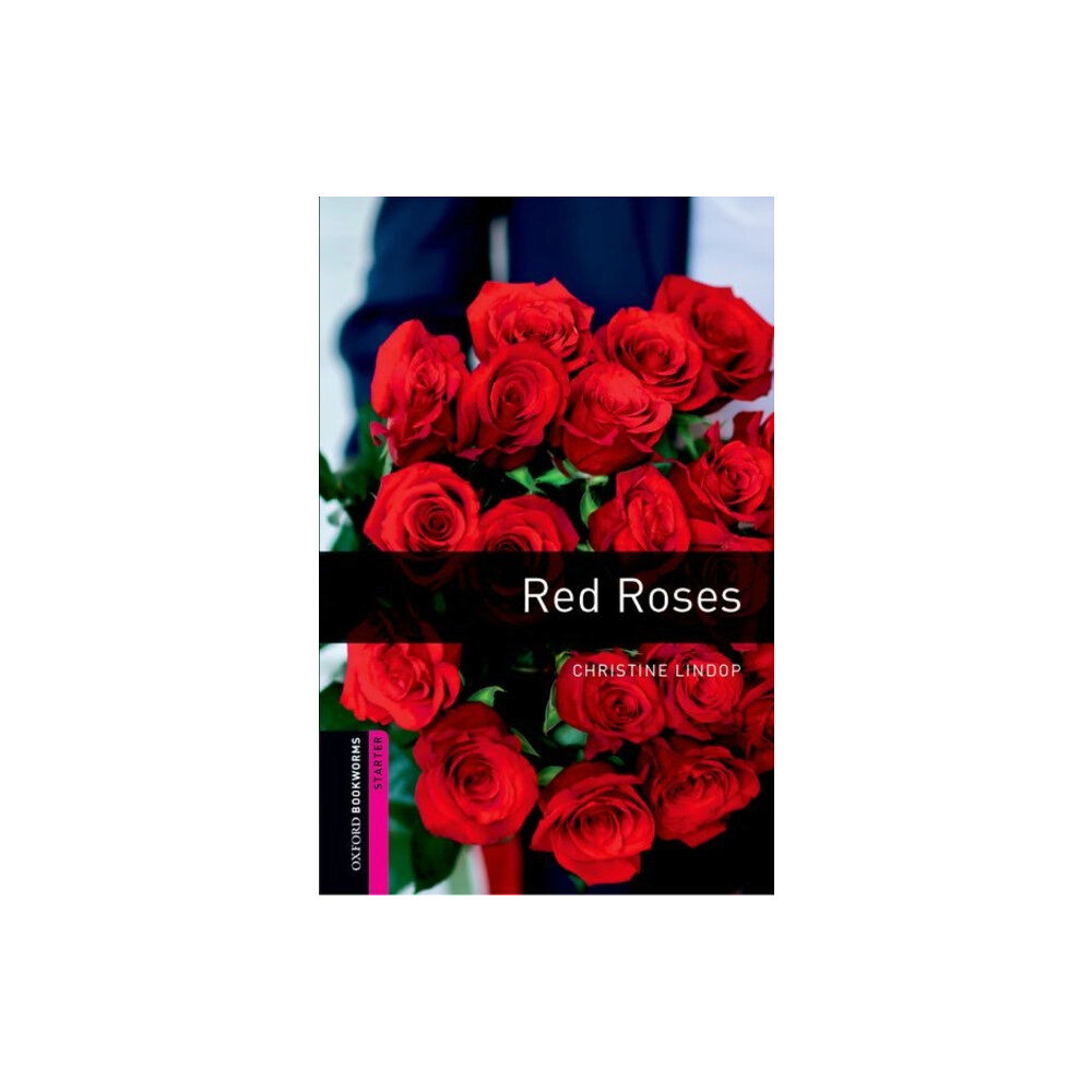 Oxford University Press Oxford Bookworms Library: Starter:: Red Roses (häftad, eng)