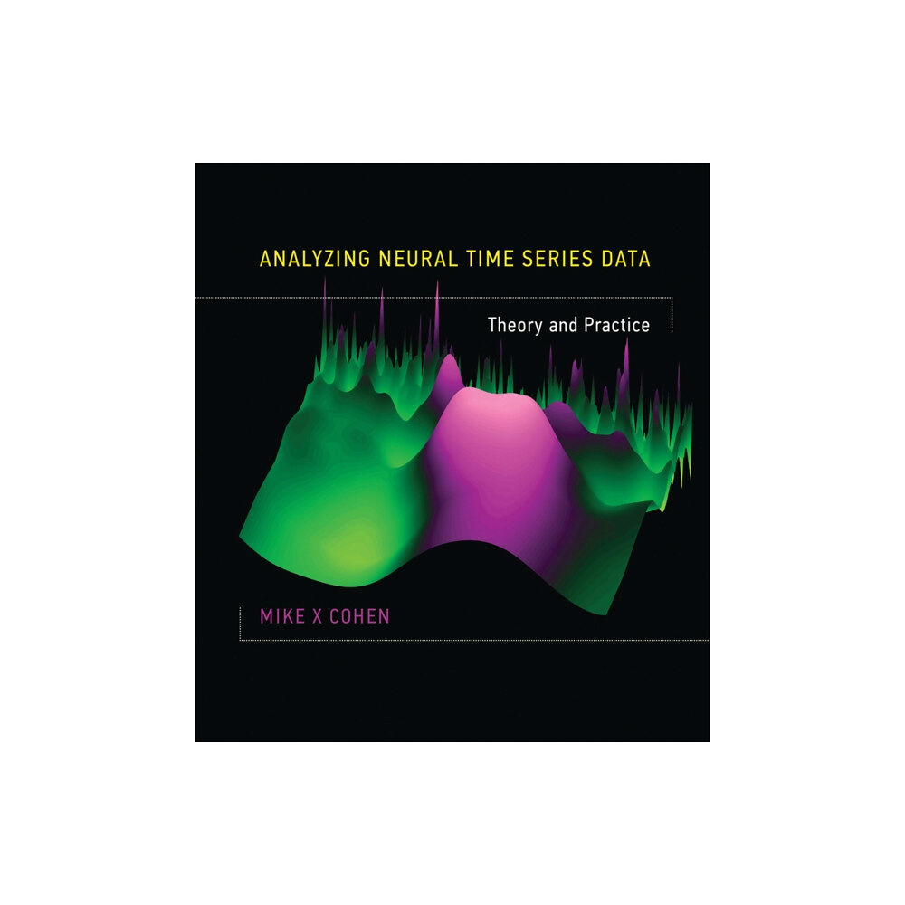 Mit press ltd Analyzing Neural Time Series Data (inbunden, eng)