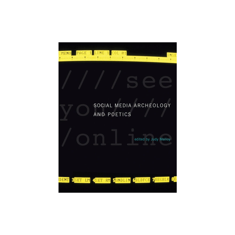 Mit press ltd Social Media Archeology and Poetics (inbunden, eng)