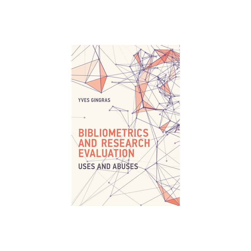 Mit press ltd Bibliometrics and Research Evaluation (inbunden, eng)