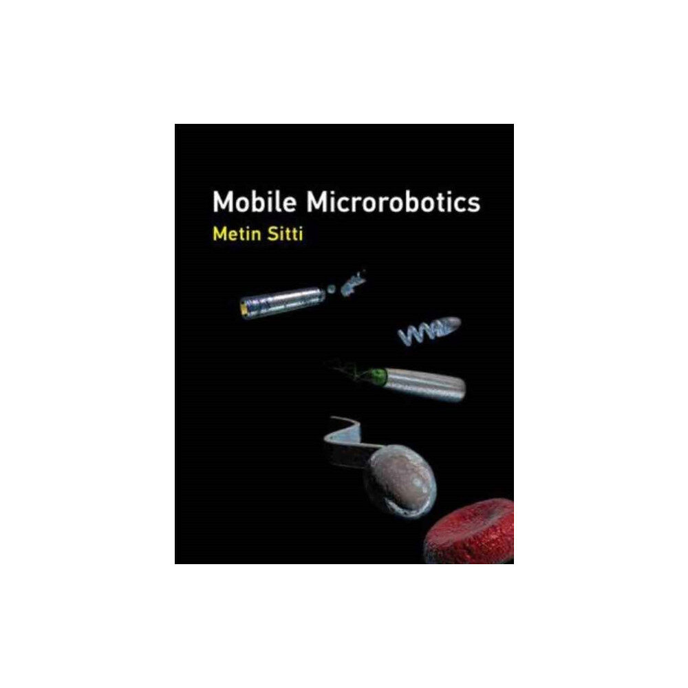 Mit press ltd Mobile Microrobotics (inbunden, eng)