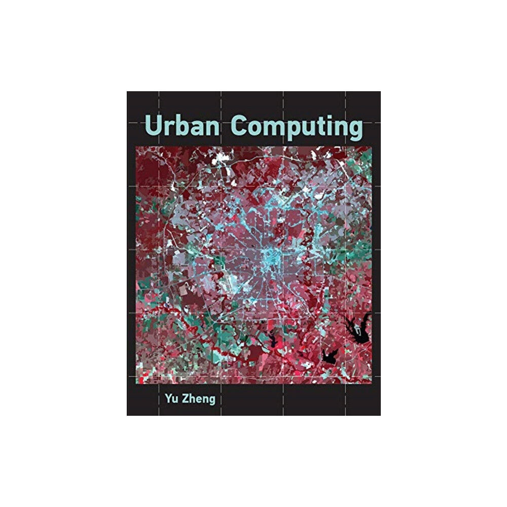 Mit press ltd Urban Computing (inbunden, eng)