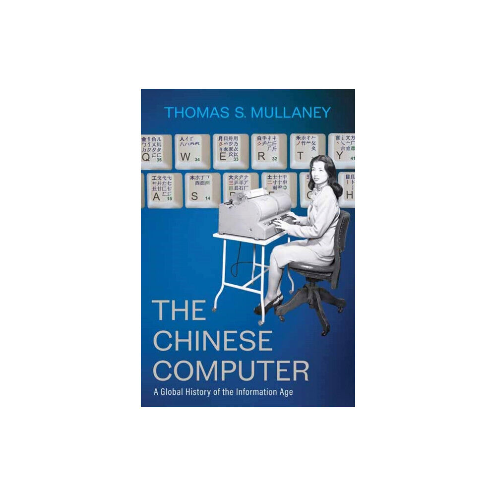 Mit press ltd The Chinese Computer (inbunden, eng)