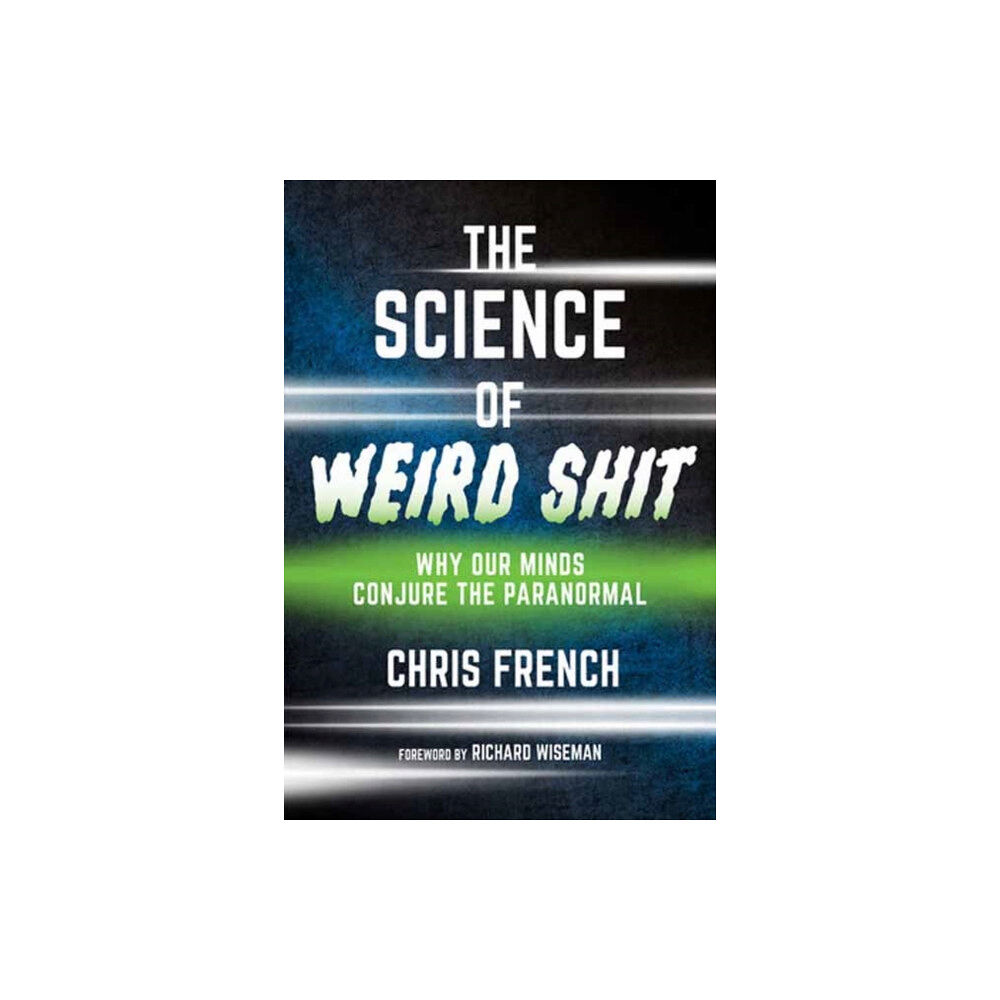 Mit press ltd The Science of Weird Shit (inbunden, eng)