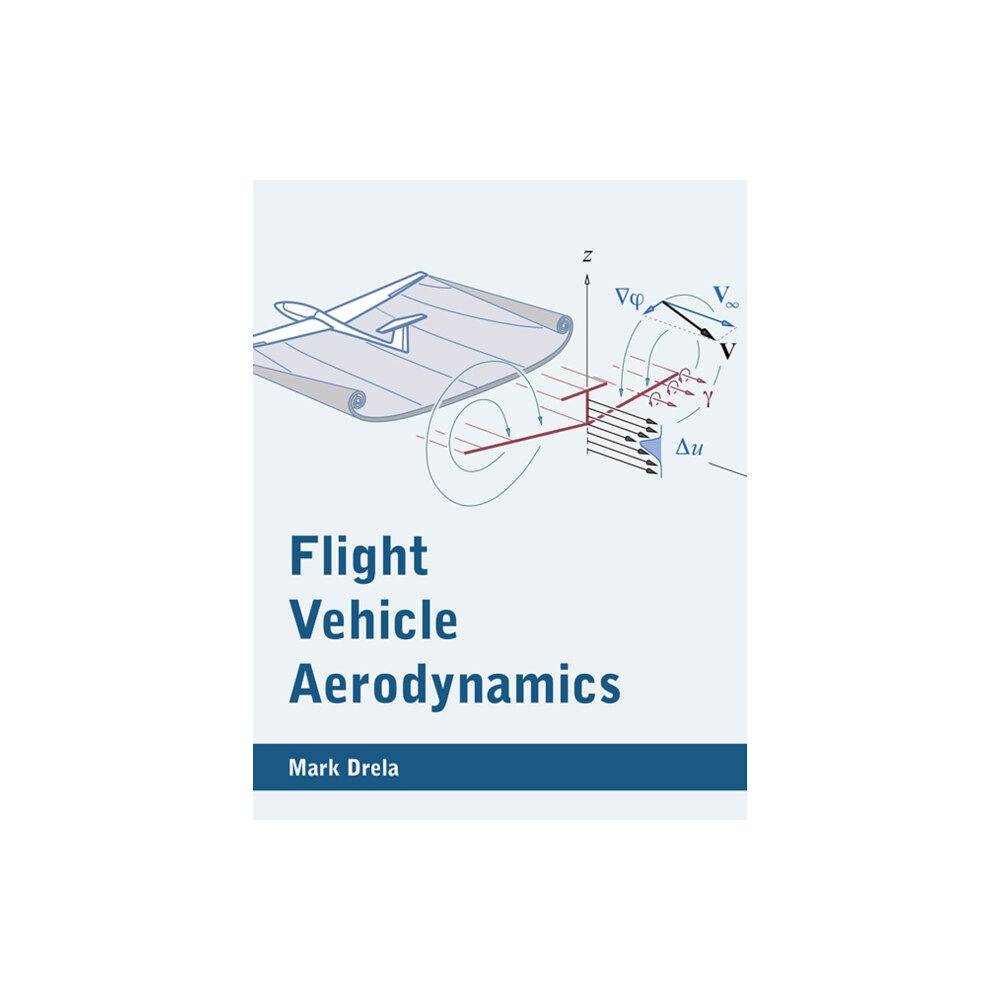 Mit press ltd Flight Vehicle Aerodynamics (häftad, eng)