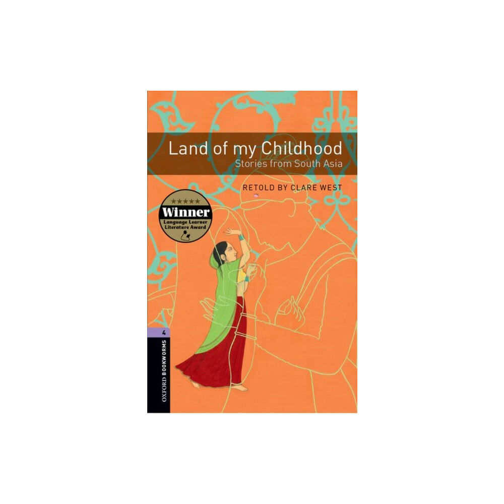 Oxford University Press Oxford Bookworms Library: Level 4:: Land of my Childhood: Stories from South Asia (häftad, eng)
