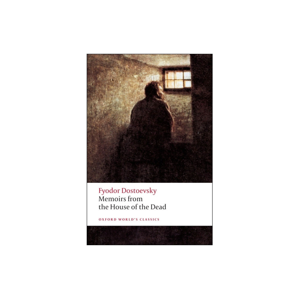 Oxford University Press Memoirs from the House of the Dead (häftad, eng)