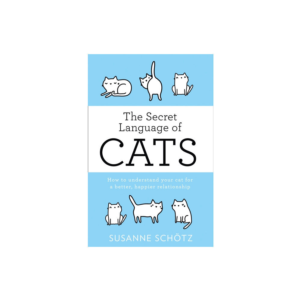 HarperCollins Publishers The Secret Language Of Cats (häftad, eng)