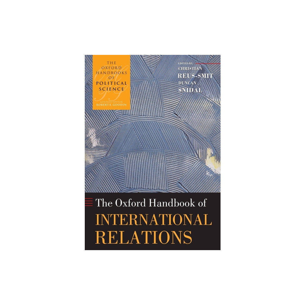 Oxford University Press The Oxford Handbook of International Relations (häftad, eng)