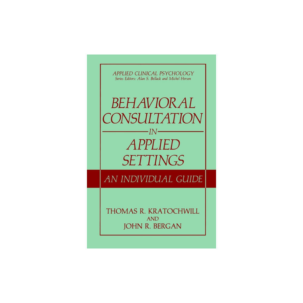 Springer Science+Business Media Behavioral Consultation in Applied Settings (häftad, eng)