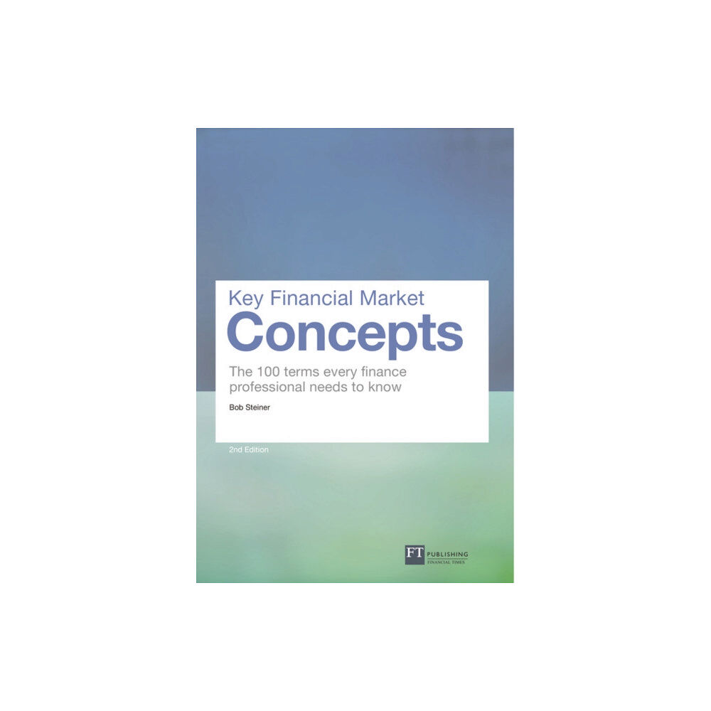 Pearson Education Limited Key Financial Market Concepts (häftad, eng)