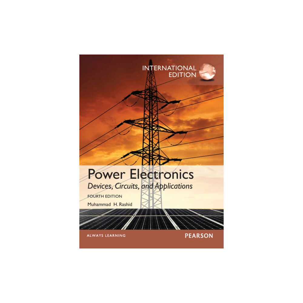 Pearson Education Limited Power Electronics: Devices, Circuits, and Applications (häftad, eng)