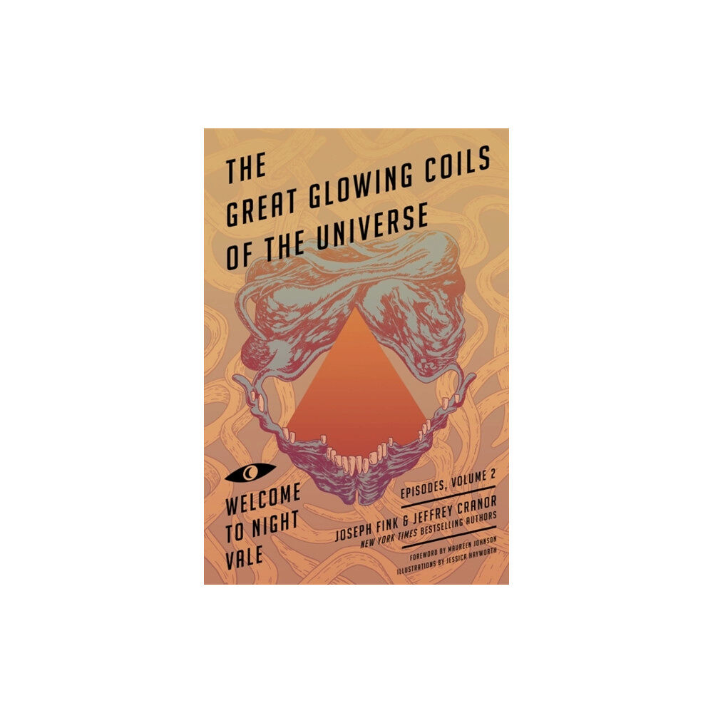 Little, Brown Book Group Great Glowing Coils of the Universe: Welcome to Night Vale Episodes, Volume 2 (häftad, eng)