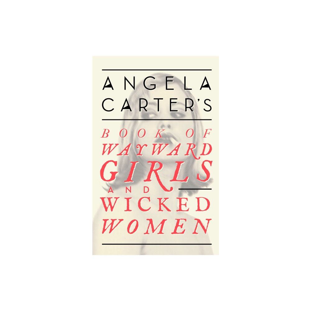 Little, Brown Book Group Angela Carter's Book Of Wayward Girls And Wicked Women (häftad, eng)