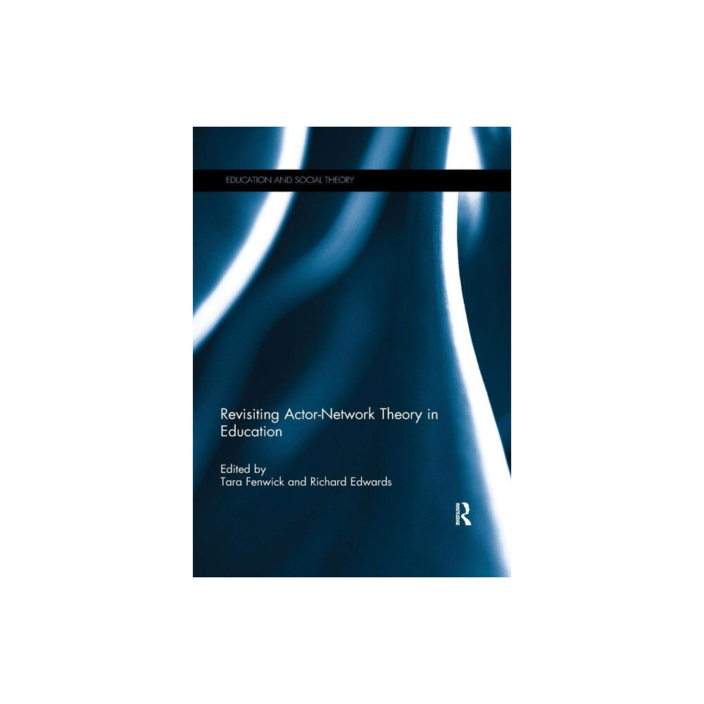 Taylor & francis ltd Revisiting Actor-Network Theory in Education (häftad, eng)