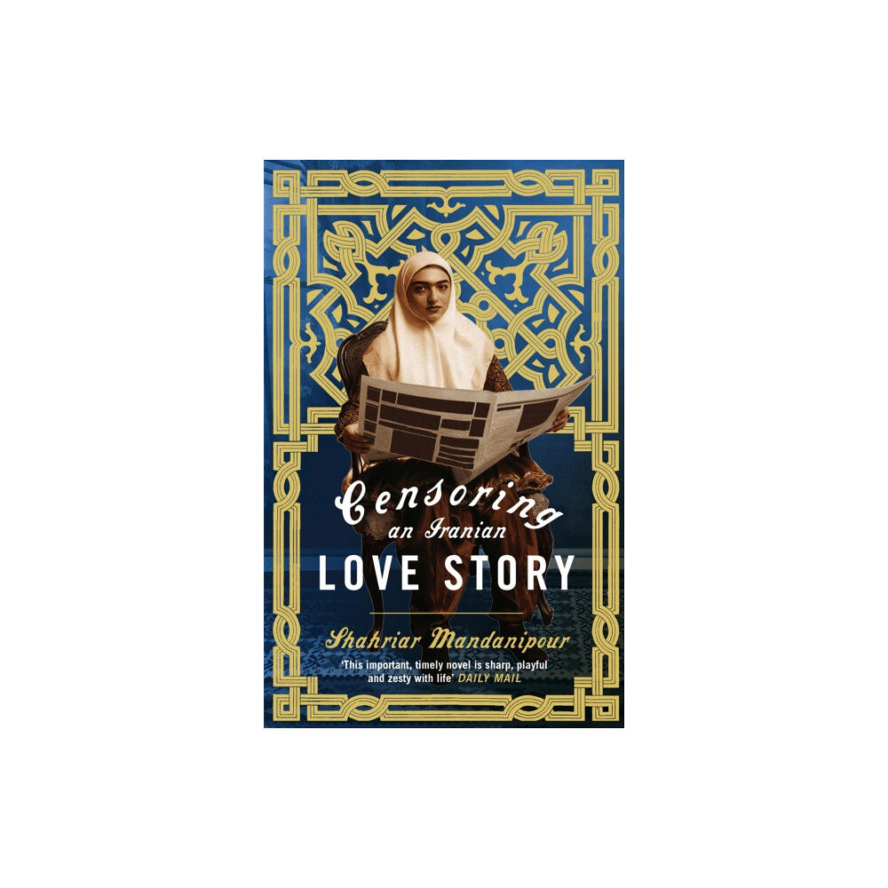 Little, Brown Book Group Censoring An Iranian Love Story (häftad, eng)