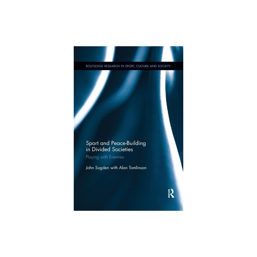 Taylor & francis ltd Sport and Peace-Building in Divided Societies (häftad, eng)